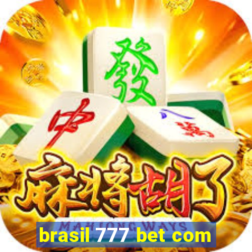 brasil 777 bet com